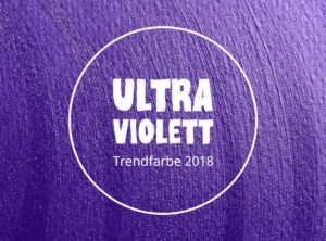 Ultraviolett- Trendfarbe 2018