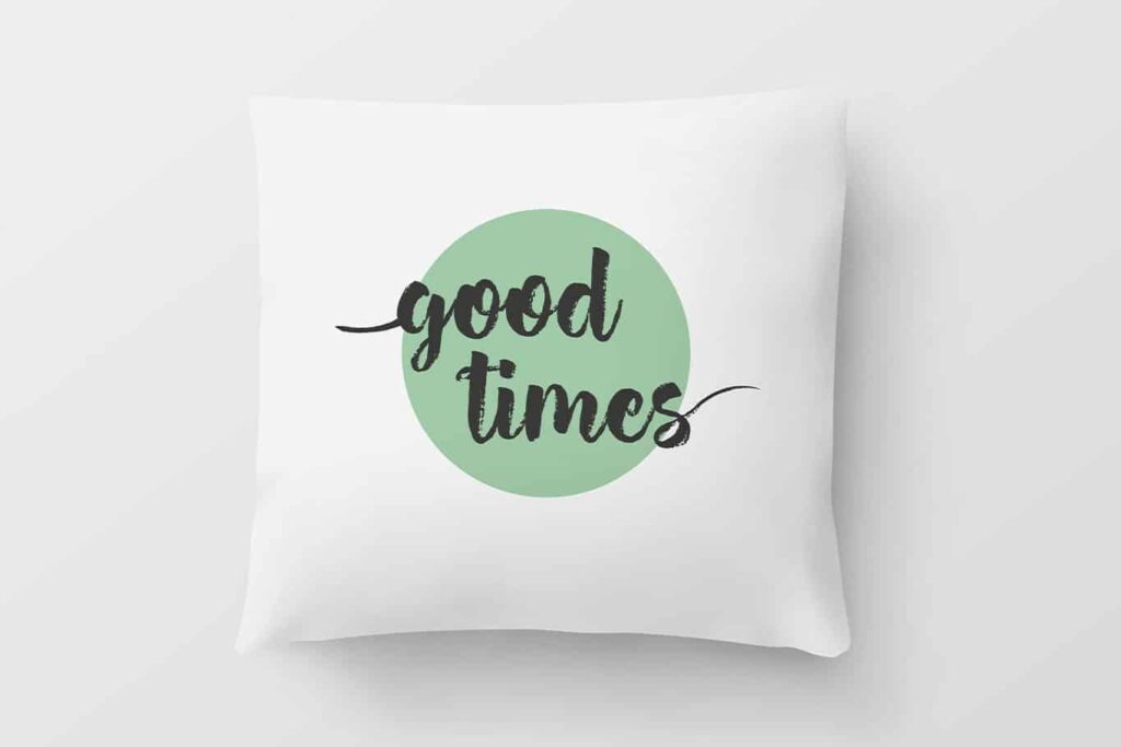 Kissen mit Schriftzug "good times"